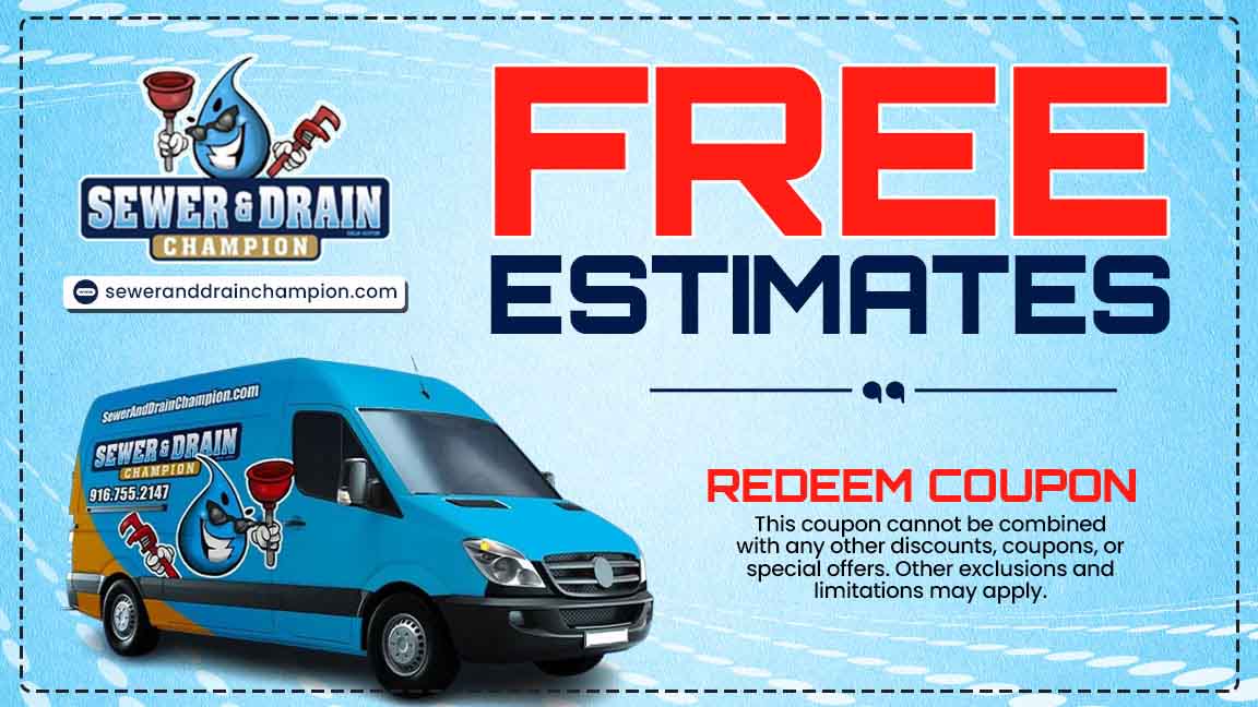 Free estimate plumbing coupon by Sewer and Drain Champion in Sacramento, CA.